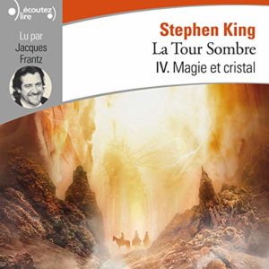 La Tour Sombre 4 – Magie et cristal
